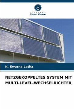 NETZGEKOPPELTES SYSTEM MIT MULTI-LEVEL-WECHSELRICHTER - Latha, K. Swarna