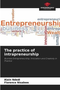 The practice of intrapreneurship - Ndedi, Alain;Nisabwe, Florence