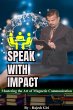 Speak with Impact: Mastering the Art of... - Bild 1