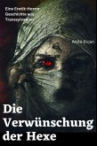 Die Verwünschung der Hexe (eBook, ePUB) Die Verwünschung der Hexe (eBook, ePUB)