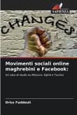 Movimenti sociali online maghrebini e Facebook: