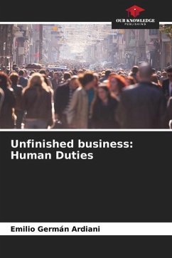 Unfinished business: Human Duties - Ardiani, Emilio Germán