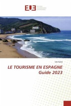 LE TOURISME EN ESPAGNE Guide 2023 - Gana, Léa