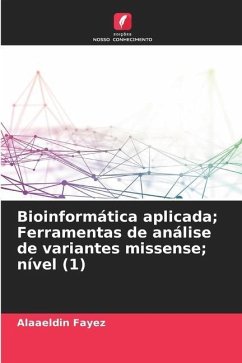 Bioinformática aplicada; Ferramentas de análise de variantes missense; nível (1) - Fayez, Alaaeldin