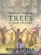 Magical Healing Trees in Slavic Folklore - Bild 1