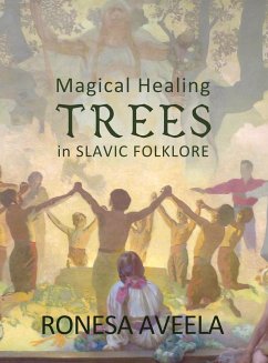 Magical Healing Trees in Slavic Folklore - Aveela, Ronesa