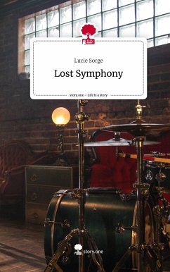 Lost Symphony. Life is a Story - story.one - Sorge, Lucie