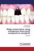 Ridge preservation using autogenous bone graft compared to xenograft