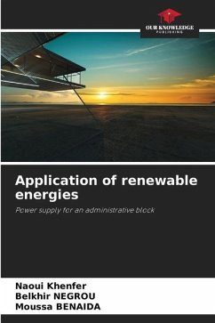 Application of renewable energies - Khenfer, Naoui;Negrou, Belkhir;Benaida, Moussa