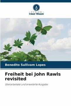 Freiheit bei John Rawls revisited - Lopes, Benedito Sullivam
