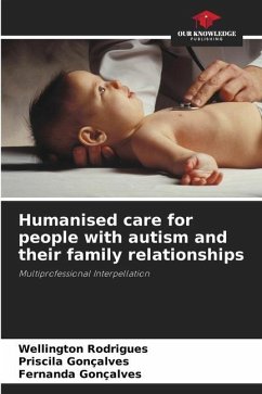 Humanised care for people with autism and their family relationships - Rodrigues, Wellington;Gonçalves, Priscila;Gonçalves, Fernanda