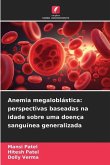 Anemia megaloblástica: perspectivas baseadas na idade sobre uma doença sanguínea generalizada