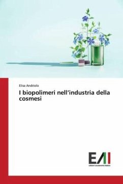 I biopolimeri nell¿industria della cosmesi - Andriolo, Elisa