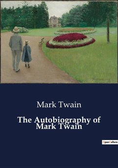 The Autobiography of Mark Twain - Twain, Mark