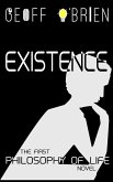 Existence (Philosophy of Life, #1) (eBook, ePUB) Existence (Philosophy of Life, #1) (eBook, ePUB)