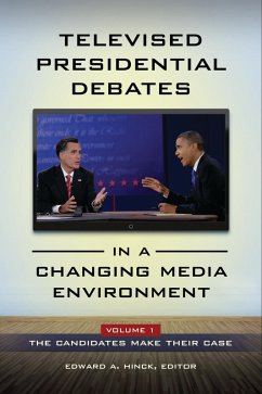 Televised Presidential Debates in a Changing Media Environment (eBook, PDF) Televised Presidential Debates in a Changing Media Environment (eBook, PDF)
