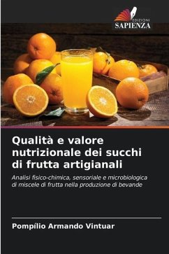 Qualità e valore nutrizionale dei succhi di frutta artigianali - Vintuar, Pompílio Armando