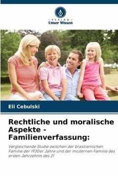 Rechtliche und moralische Aspekte - Familienverfassung: - Cebulski, Eli