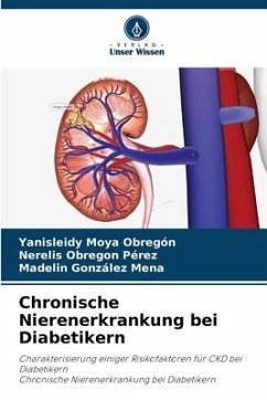 Chronische Nierenerkrankung bei Diabetikern - Moya Obregón, Yanisleidy;Obregon Pérez, Nerelis;González Mena, Madelin
