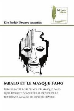 Mbalo et le masque Fang - Kounou Ansamba, Élie Parfait