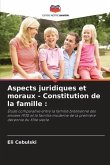 Aspects juridiques et moraux - Constitution de la famille :