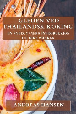 Gleden ved Thailandsk Koking - Hansen, Andreas