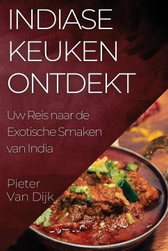 Indiase Keuken Ontdekt - Dijk, Pieter van