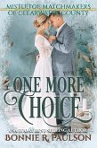 One More Choice (Mistletoe Matchmakers of Clearwater County, #3) (eBook, ePUB)