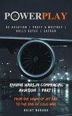 PowerPlay: Engine Wars in Commercial Aviation - Part I - GE Aviation, Pratt & Whitney, Rolls Royce, Safran (eBook, ePUB)