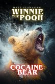 Winnie the Pooh: Cocaine Bear (The Asylum) (eBook, ePUB)