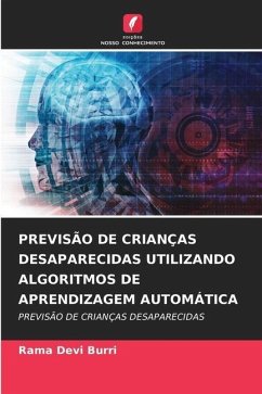 PREVISÃO DE CRIANÇAS DESAPARECIDAS UTILIZANDO ALGORITMOS DE APRENDIZAGEM AUTOMÁTICA - Burri, Rama Devi