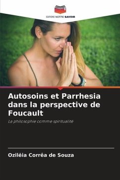 Autosoins et Parrhesia dans la perspective de Foucault - Corrêa de Souza, Ozil_ia