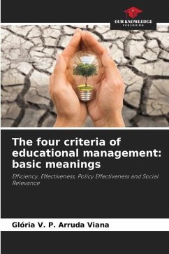 The four criteria of educational management: basic meanings - Viana, Glória V. P. Arruda