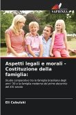 Aspetti legali e morali - Costituzione della famiglia: