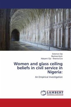 Women and glass ceiling beliefs in civil service in Nigeria: - Ojo, Solomon;Arum, Ifeyinwa;Ojo · Nnenna Eze, Adeyemi