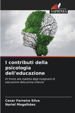 I contributi della psicologia dell'educazione - Silva, Cesar Ferreira;Magalhães, Nariel
