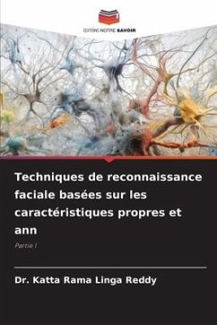 Techniques de reconnaissance faciale basées sur les caractéristiques propres et ann - Rama Linga Reddy, Dr. Katta