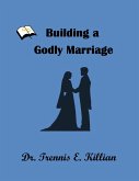 Building a Godly Marriage (Relational Self Help, #1) (eBook, ePUB)