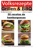 Recetas populares de parrilladas y barbacoas: 50 recetas de hamburguesas (eBook, ePUB)