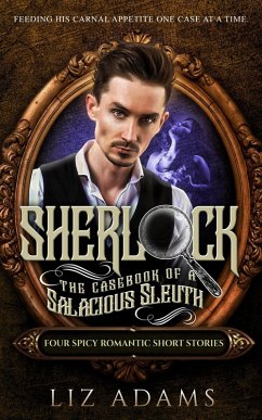 Sherlock, the Casebook of a Salacious Sleuth #1-4 (eBook, ePUB) - Adams, Liz