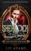 Sherlock, the Case of the Voyeuristic Vampire (The Casebook of a Salacious Sleuth, #4) (eBook, ePUB)
