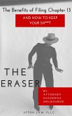 The Benefits of Filing Chapter 13 and How to Keep Your Sh***t! (eBook, ePUB) The Benefits of Filing Chapter 13 and How to Keep Your Sh***t! (eBook, ePUB)
