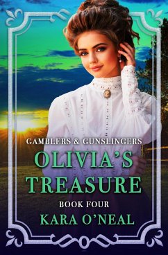 Olivia's Treasure (Gamblers & Gunslingers, #4) (eBook, ePUB) - O'Neal, Kara