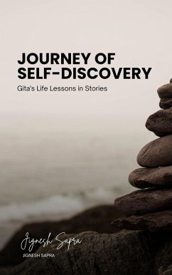 Journey of Self-Discovery: Gita's Life Lessons in Stories (eBook, ePUB) - Sapra, Jignesh