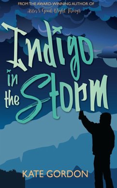 Indigo in the Storm (Aster's Good, Right Things) (eBook, ePUB) - Gordon, Kate