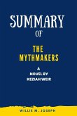 Summary of the Mythmakers a Novel by Keziah Weir (eBook, ePUB)