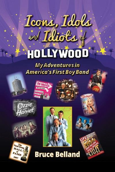 Icons, Idols and Idiots of Hollywood - My Adventures in America's First Boy Band (eBook, ePUB)