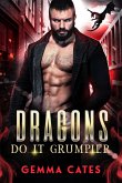 Dragons Do It Grumpier (Dragon Shifters Do It, #4) (eBook, ePUB)