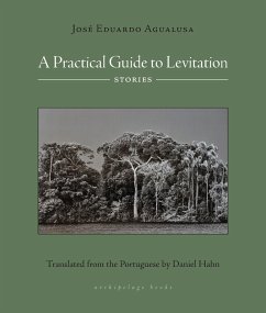 A Practical Guide to Levitation (eBook, ePUB) - Agualusa, Jose Eduardo