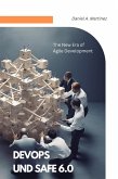 DevOps and SAFe 6.0: The New Era of Agile Development (eBook, ePUB)